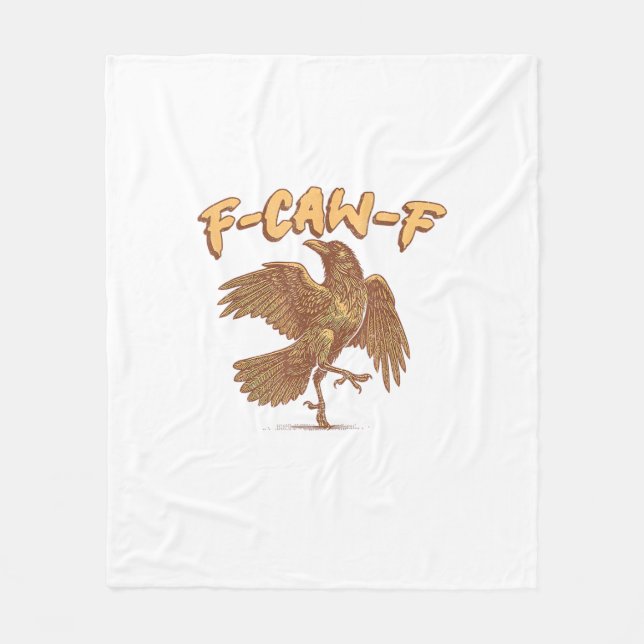 Crow F-Caw-F Funny Bird Raven Meme Fleece Blanket (Front)