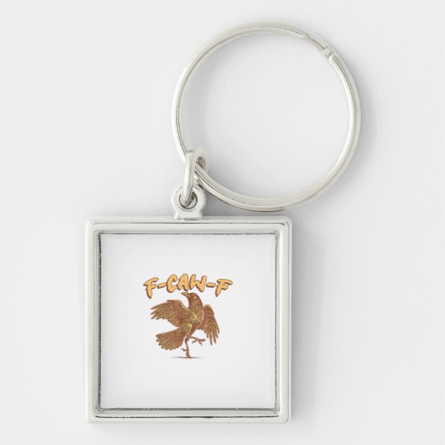 Crow F-Caw-F Funny Bird Raven Meme Keychain (Front)