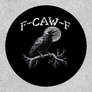 Crow F-Caw-F Funny Bird Retro Classic Patch