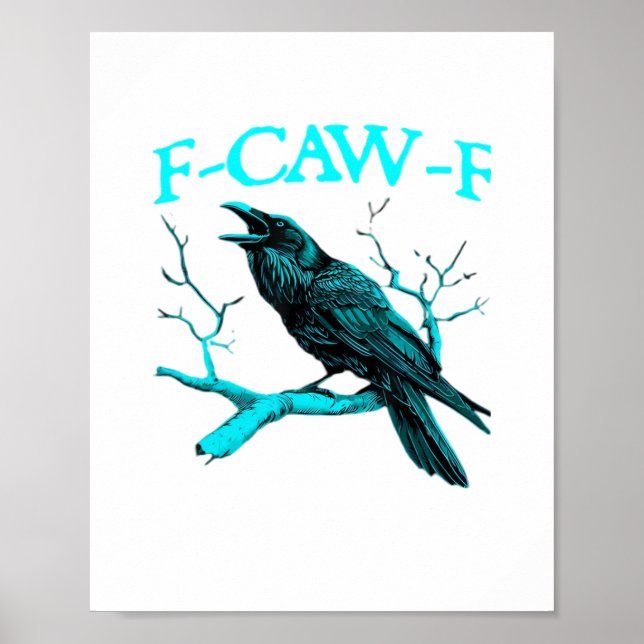Crow F-Caw-F Funny Bird Retro Design Creative Styl Poster (Front)