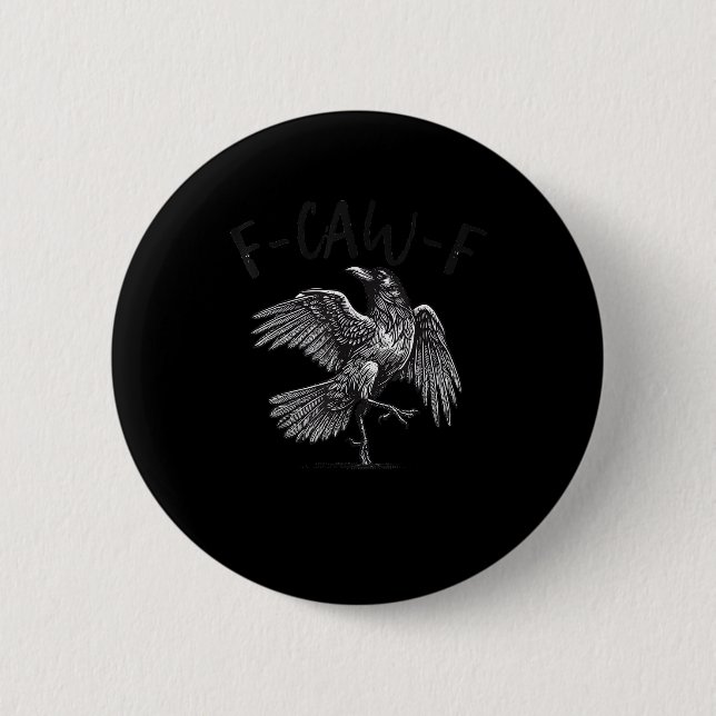 Crow, F-Caw-F Funny Bird Retro Graphic Button (Front)