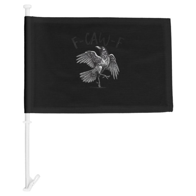 Crow, F-Caw-F Funny Bird Retro Graphic Car Flag (Front)