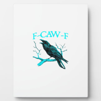 Crow F-Caw-F Funny Bird Retro Plaque
