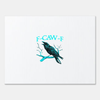 Crow F-Caw-F Funny Bird Retro Sign