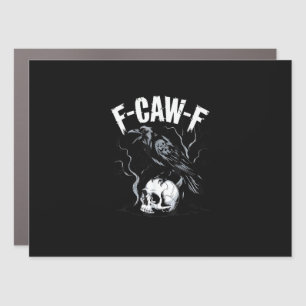 Crow F-Caw-F Funny Bird Skull Adult Humor Vintage Car Magnet