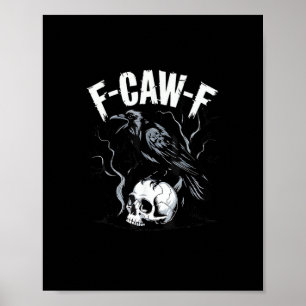 Crow F-Caw-F Funny Bird Skull Adult Humor Vintage Poster