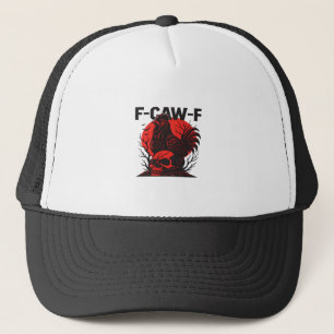 Crow F-Caw-F Funny Gothic Humor Trucker Hat