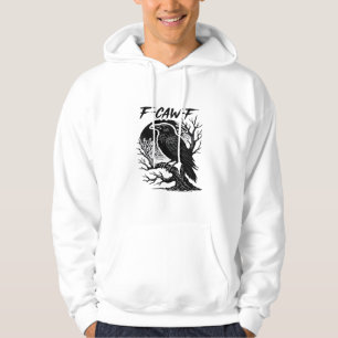 Crow F-Caw-F Gothic Humor Funny Hoodie