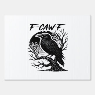 Crow F-Caw-F Gothic Humor Funny Sign