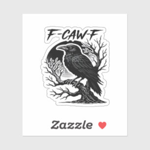 Crow F-Caw-F Gothic Humor Funny Sticker