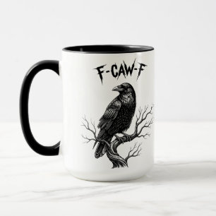 Crow - F-Caw-F Mug