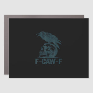 Crow F-Caw-F Retro Crow Lover Funny Car Magnet