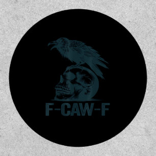Crow F-Caw-F Retro Crow Lover Funny Patch