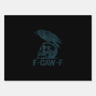 Crow F-Caw-F Retro Crow Lover Funny Sign