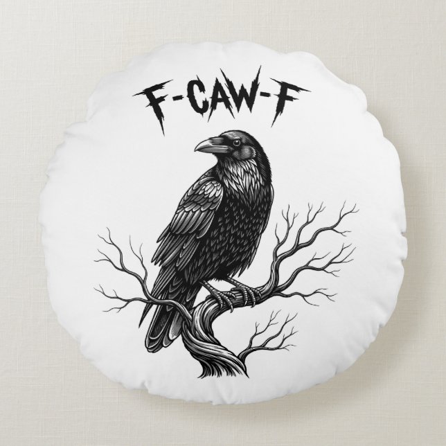 Crow - F-Caw-F Round Pillow (Front)