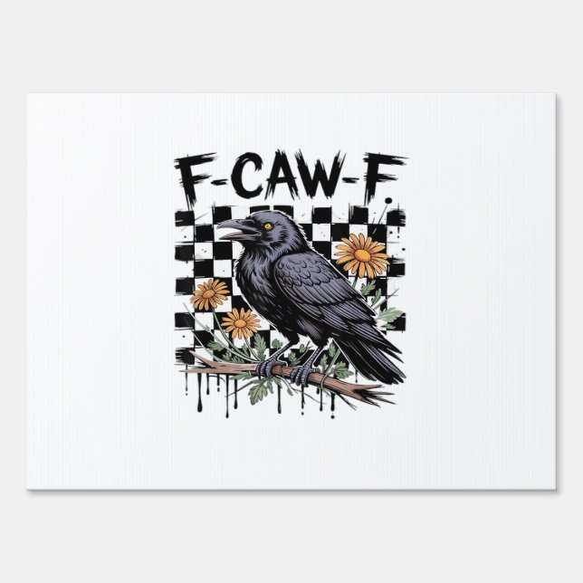 Crow Flowral, F-Caw-F Funny Bird FCAWF Moon Gothic Sign (Front)