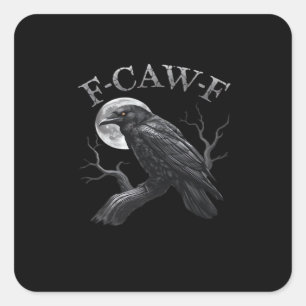 Crow Funny F-Caw-F Moon Square Sticker