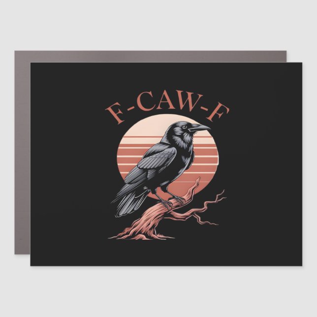 Crow Gothic Funny F-Caw-F Humor Classic Style Car Magnet (Front)