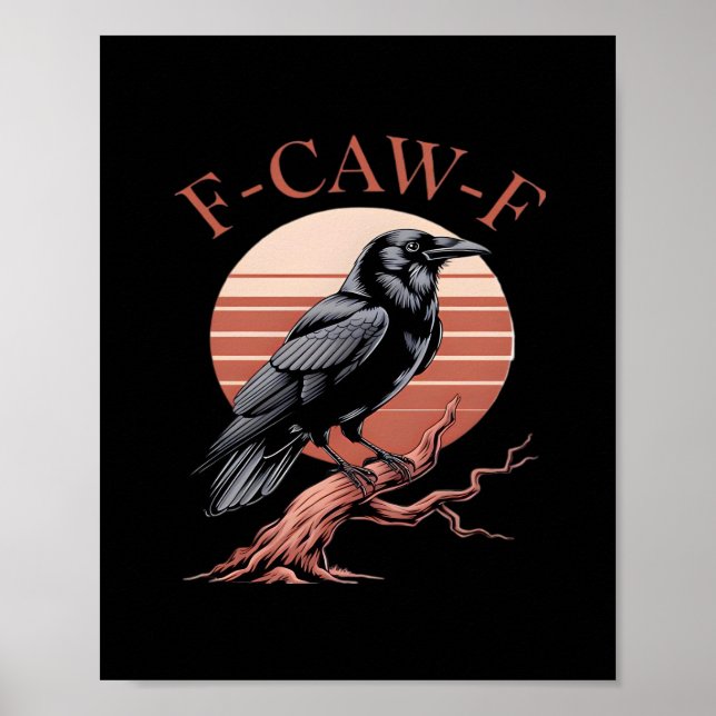 Crow Gothic Funny F-Caw-F Humor Classic Style Poster (Front)