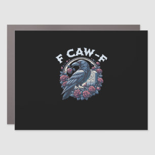 Crow Humorous F-Caw-F Graphic For Men Women Retro  Car Magnet