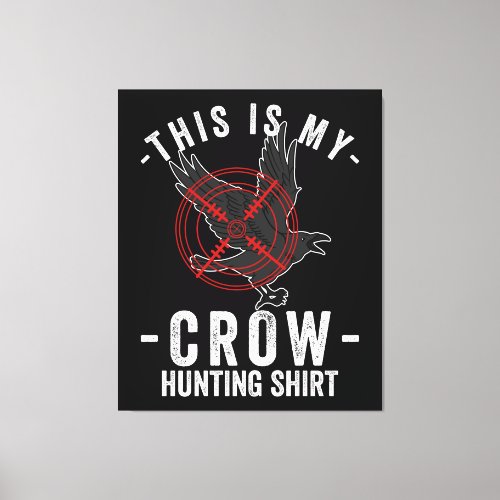 Crow Hunter Crow Hunting Shirt Canvas Print