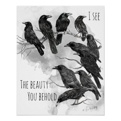 Crow Lover Beauty You Behold Poster