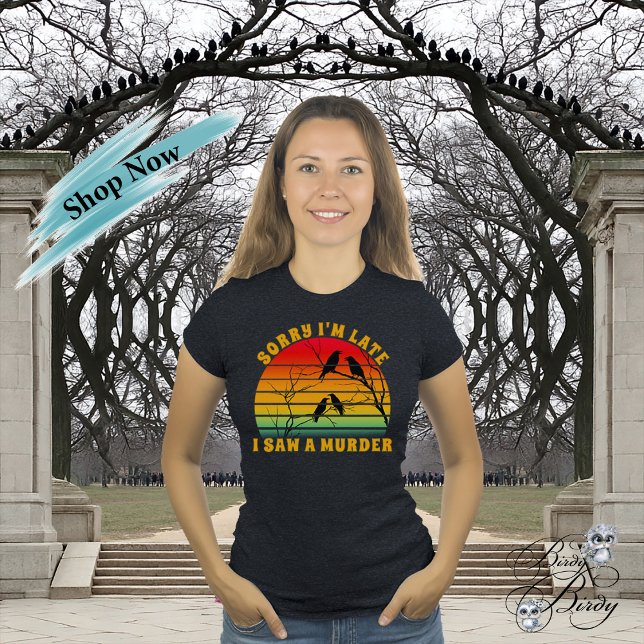 Crow Murder Silhouette Retro Sunset Sorry I'm Late T-Shirt (Creator Uploaded)