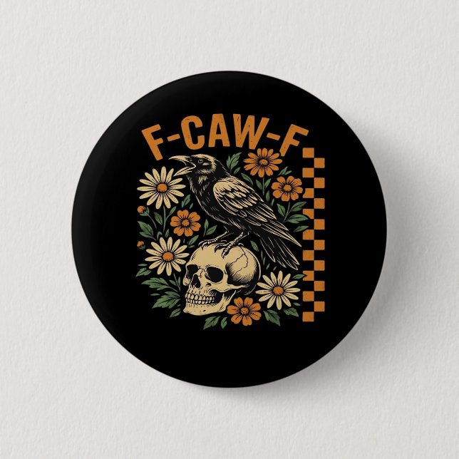 Crow Raven F-Caw-F Cool Unique Button (Front)