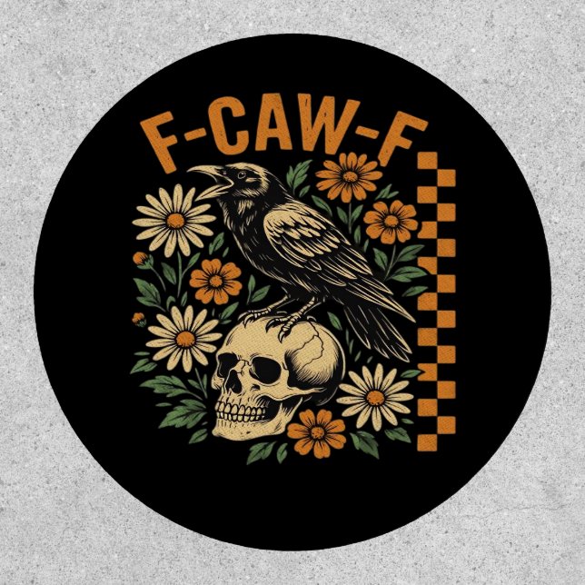 Crow Raven F-Caw-F Cool Unique Patch (Front)