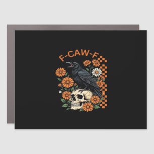 Crow Raven F-Caw-F Funny Halloween Gothic Creative Car Magnet