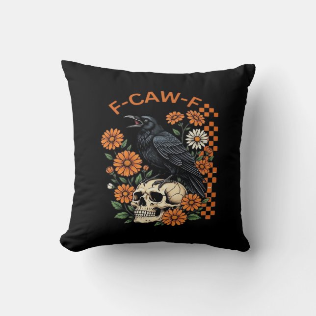 Crow Raven F-Caw-F Funny Halloween Gothic Creative Throw Pillow (Front)
