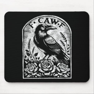 Crow Raven F Caw F  Mouse Pad