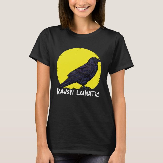 Crow Raven Moon Lunar Lunatic Crow Fan Crow Animal T-Shirt (Front)