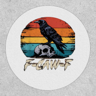 Crow, Retro F-Caw-F Bird Crow Funny Crow Bird Cawi Patch