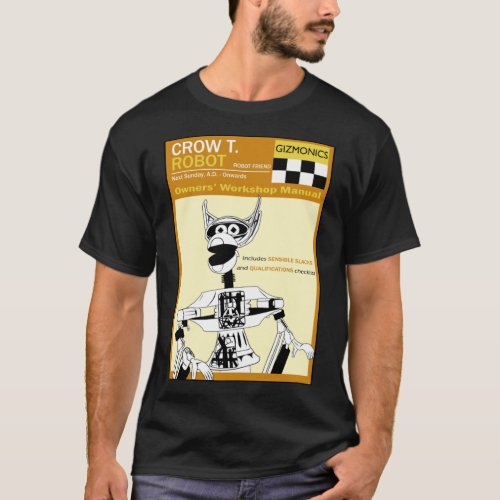 Crow T  Robot Owners Manual    T_Shirt