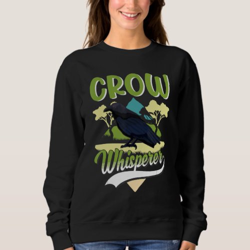 Crow Whisperer Sweatshirt