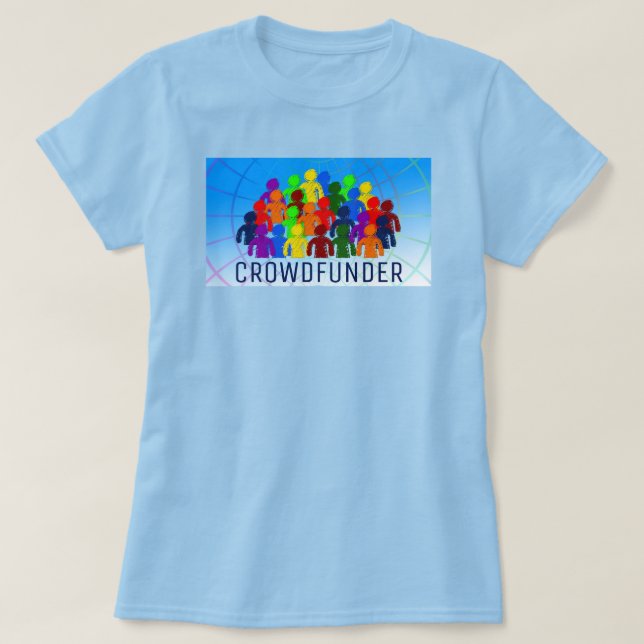 Crowd Design, Crowdfunder, Crowdfunding T-Shirt (Design Front)
