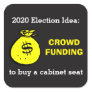 Crowdfunding Election Idea Square Sticker