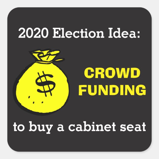 Crowdfunding Election Idea Square Sticker (Front)