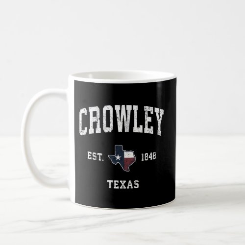 Crowley Texas Tx State Flag Sports Coffee Mug