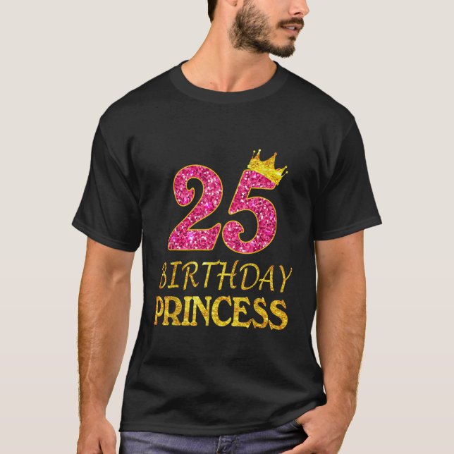 Crown 25th Birthday Princess Girl Tee 25 Years Old (Front)