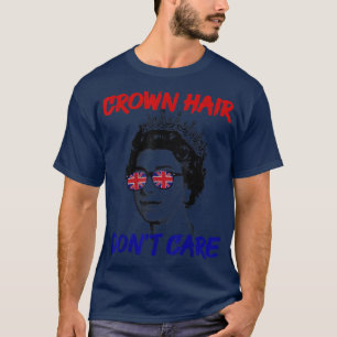 Crown Hair Dont Care T-Shirt
