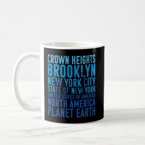 Crown Heights Brooklyn New York Planet Earth Coffee Mug