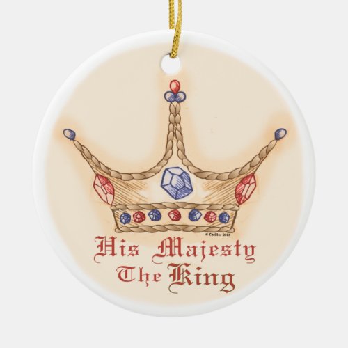 Crown His Majesty King custom name Ceramic Ornament