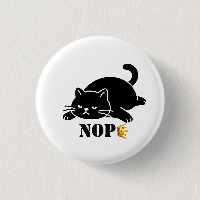 Crown NOPE Black Cat Funny for Cat Lovers Button (Front)