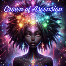 Crown of Ascension One-We are crowned with wisdom
