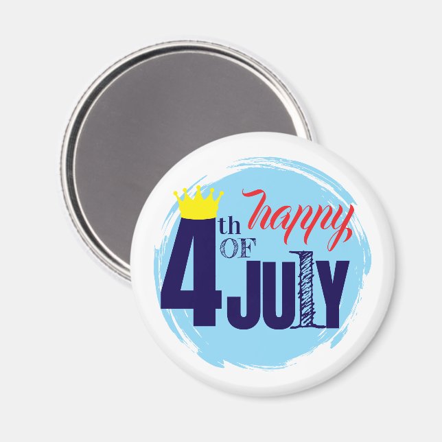 Crowned 4th Of July Magnet (Front/Back)