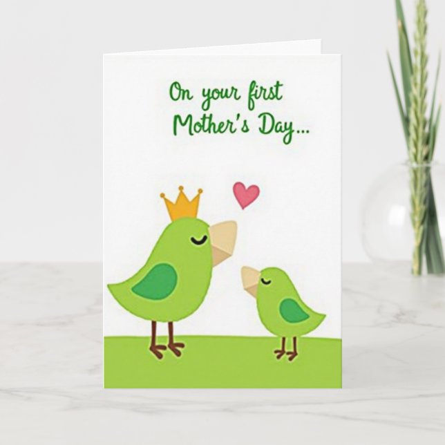Crowned Bird First Mothers Day Card (Front)