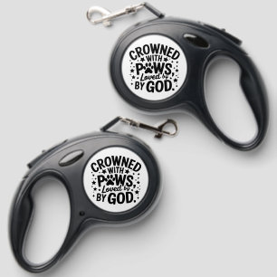Crowned With Paws Loved By God Dog Leash