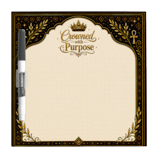 Crowned With Purpose Dry Erase Board